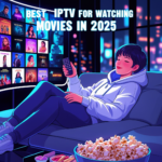 What is the Best IPTV for Watching Movies in 2025